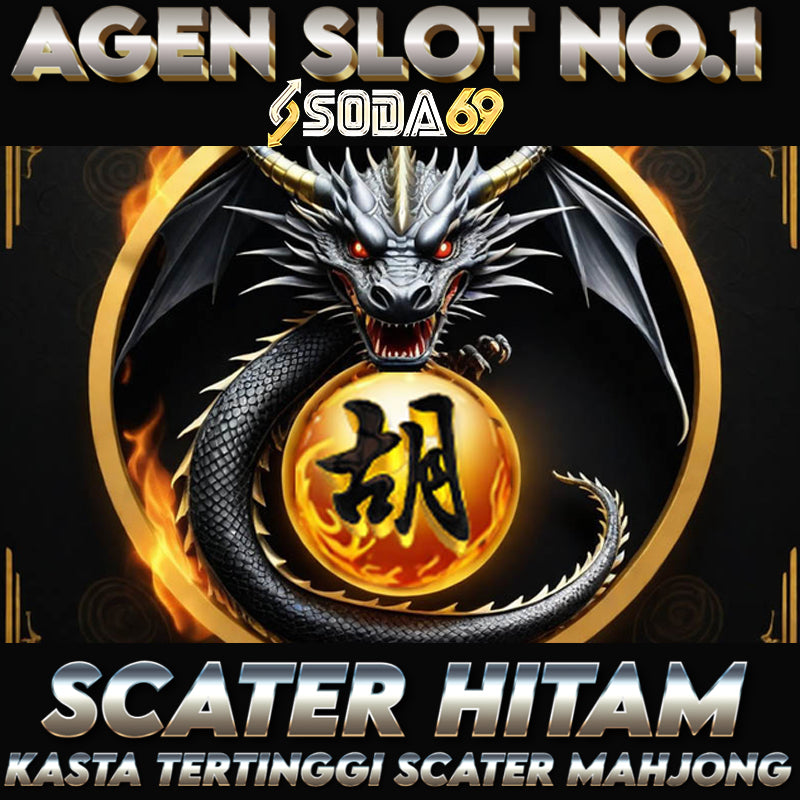 SODA69 Agen Slot Online No1 Dengan Putaran Scater Hitam Dijamin Bigwin